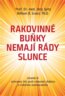 Rakovinn� bu�ky nemaj� r�dy slunce