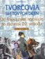 Tvorcovia svetov�ch dej�n - Od Franc�zskej revol�cie po za�iatok 20. storo�ia