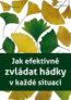 Jak efektivn� zvl�dat h�dky v ka�d� situaci