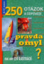 Pravda �i omyl? (250 ot�zok a odpoved�)