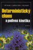 Deterministick� chaos a podivn� kinetika