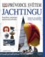 Pr�vodce sv�tem jachtingu (2.vyd�n�)
