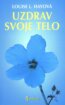 Uzdrav svoje telo