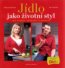 J�dlo jako �ivotn� styl