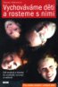 Vychov�v�me d�ti a rosteme s nimi