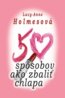50 sp�sobov ako zbali� chlapa