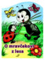 O mrav�ekovi z lesa