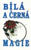 B�la a �ern� magie